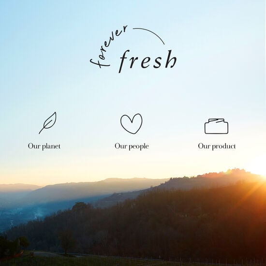 forever fresh: our planet, our people, our product
